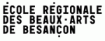 Ecole régionale des beaux arts de Besançon 
